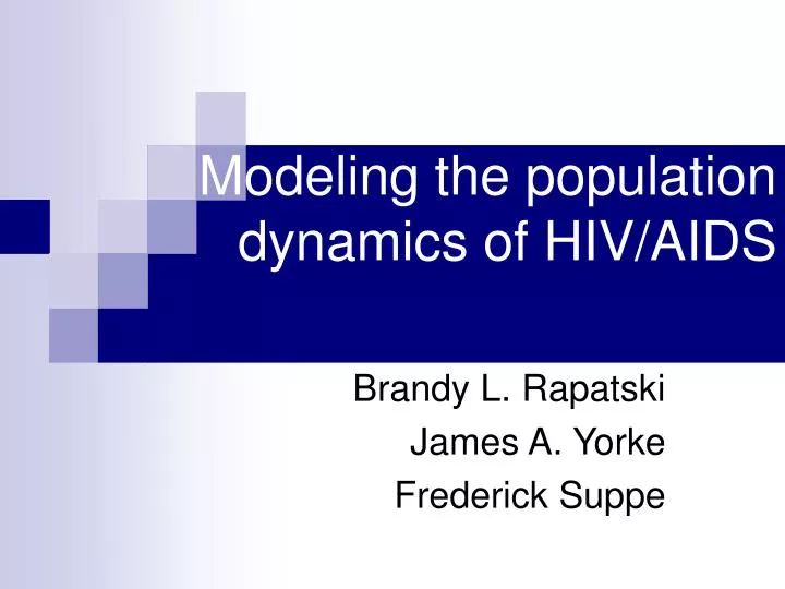modeling the population dynamics of hiv aids