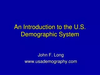 An Introduction to the U.S. Demographic System