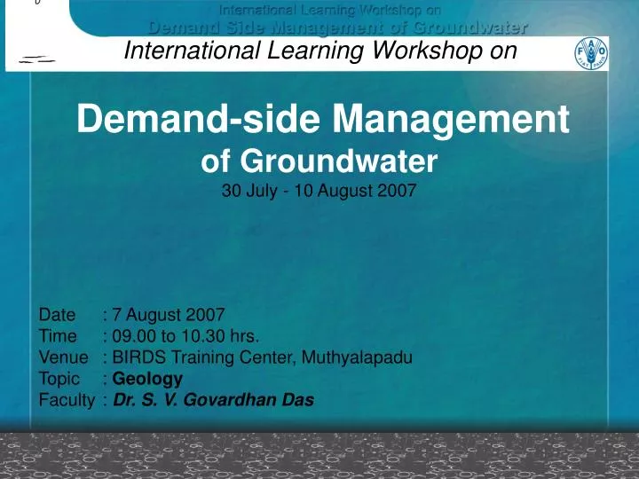 international learning workshop on demand side management of groundwater 30 july 10 august 2007