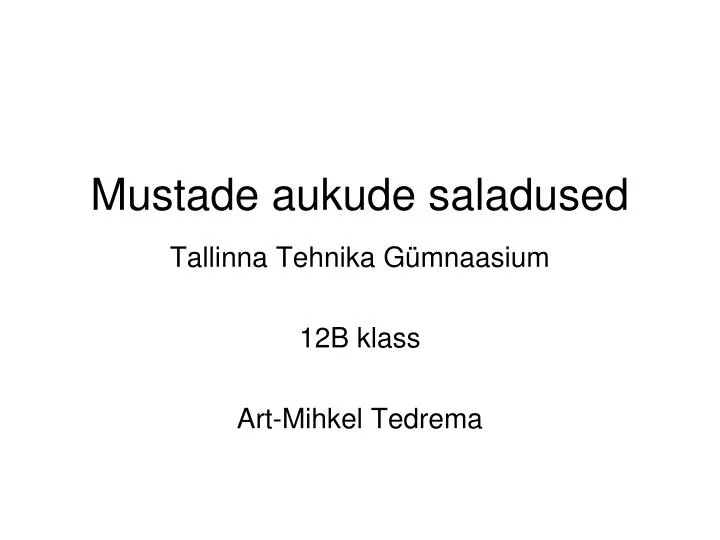 mustade aukude saladused