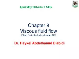 Chapter 9 Viscous fluid flow (Chap. 14 in the textbook page 341)
