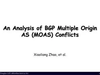 An Analysis of BGP Multiple Origin AS (MOAS) Conflicts