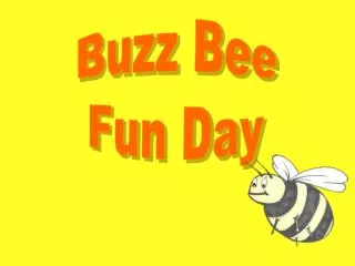 Buzz Bee Fun Day