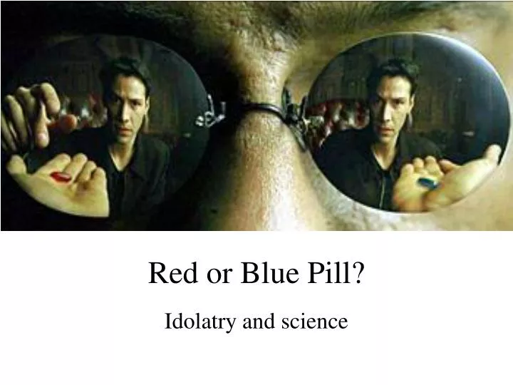 red or blue pill