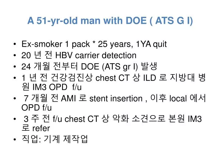 a 51 yr old man with doe ats g i