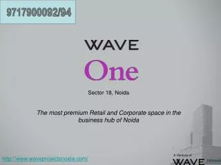 Sector 18, Noida The most premium Retail and Corporate space in the business hub of Noida