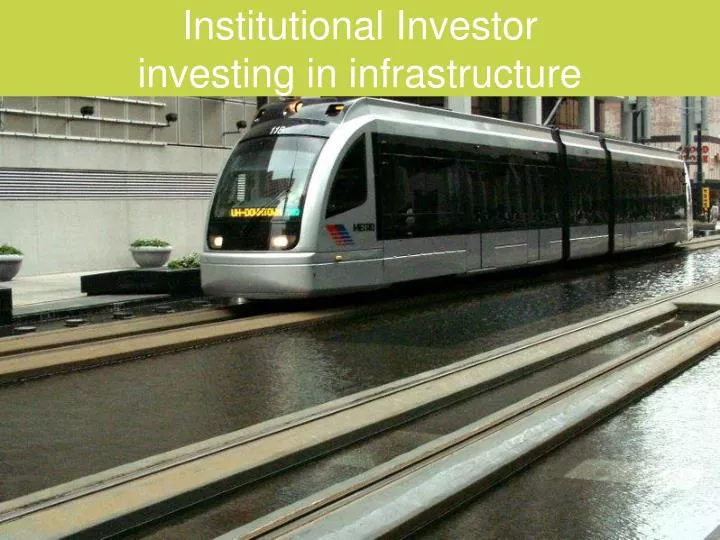 institutional investor investing in infrastructure