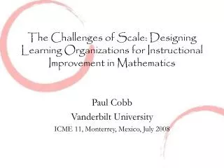 Paul Cobb Vanderbilt University ICME 11, Monterrey, Mexico, July 2008