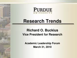 Research Trends Richard O. Buckius Vice President for Research Academic Leadership Forum