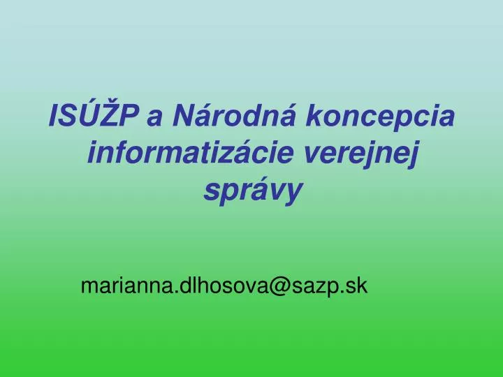 is p a n rodn koncepcia informatiz cie verejnej spr vy