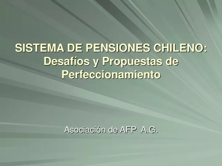sistema de pensiones chileno desaf os y propuestas de perfeccionamiento