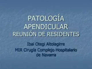 patolog a apendicular reuni n de residentes