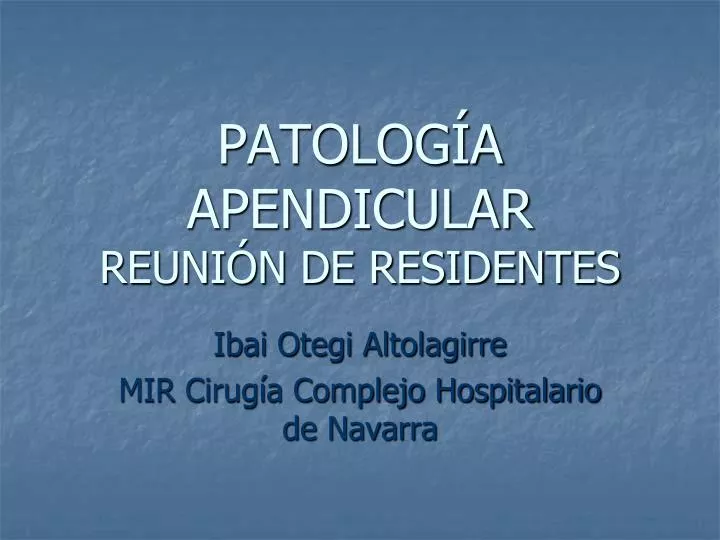 patolog a apendicular reuni n de residentes