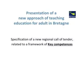 Presentation of a new approach of teaching education for adult in Bretagne