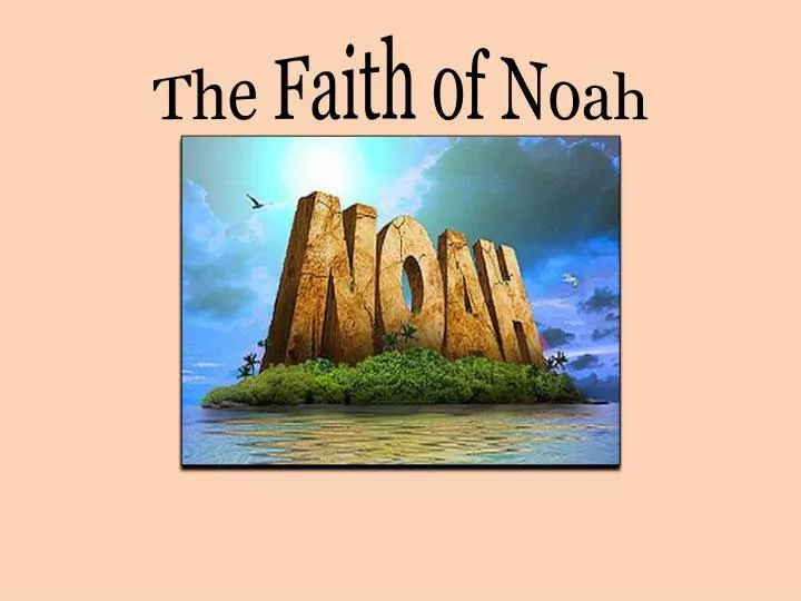 the faith of noah