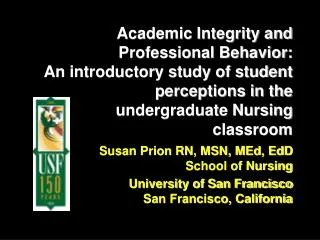 Susan Prion RN, MSN, MEd, EdD School of Nursing