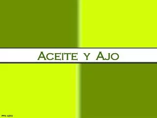 aceite y ajo