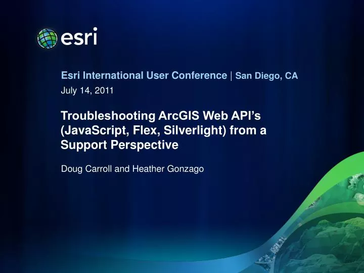 troubleshooting arcgis web api s javascript flex silverlight from a support p erspective