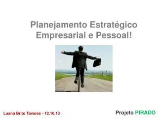 Planejamento Estratégico Empresarial e Pessoal!