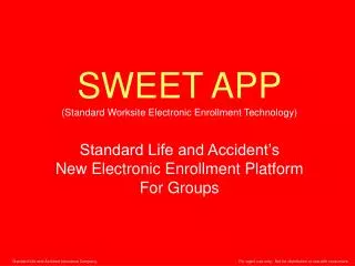 SWEET APP (Standard Worksite Electronic Enrollment Technology)