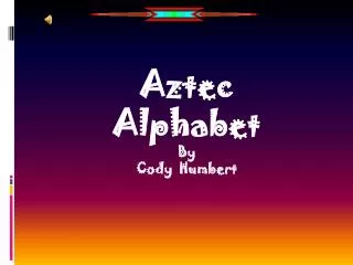 Aztec Alphabet By Cody Humbert