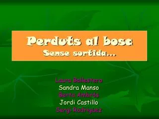 perduts al bosc sense sortida
