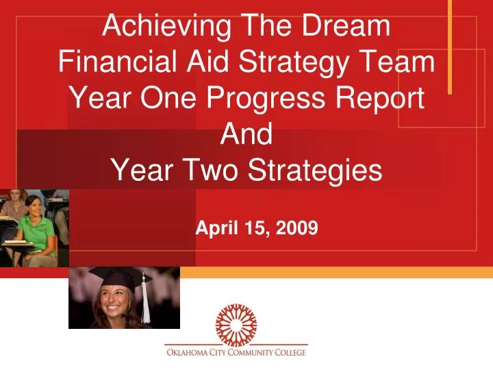 achieving the dream financial aid strategy team year one progress report and year two strategies