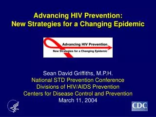 Advancing HIV Prevention: New Strategies for a Changing Epidemic