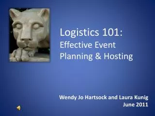Logistics 101: Effective Event Planning &amp; Hosting