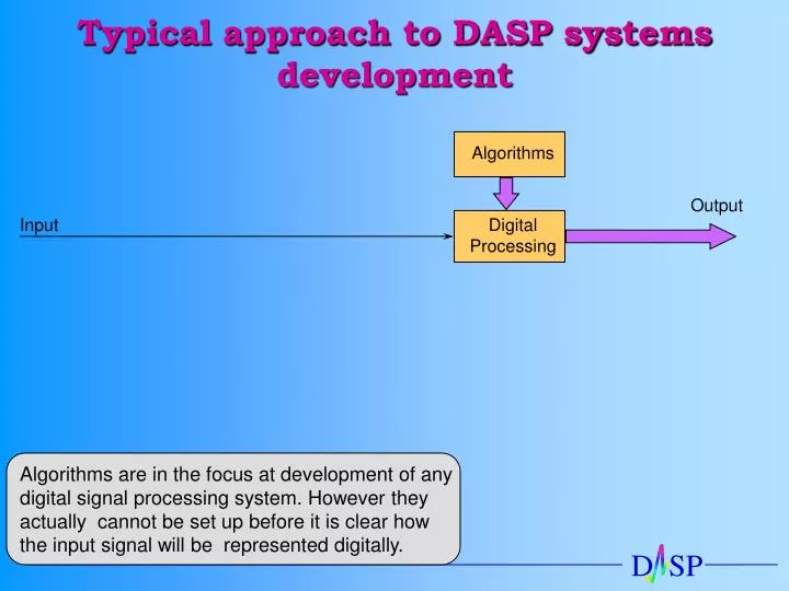typical approach to dasp systems development