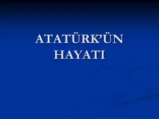 atat rk n hayati