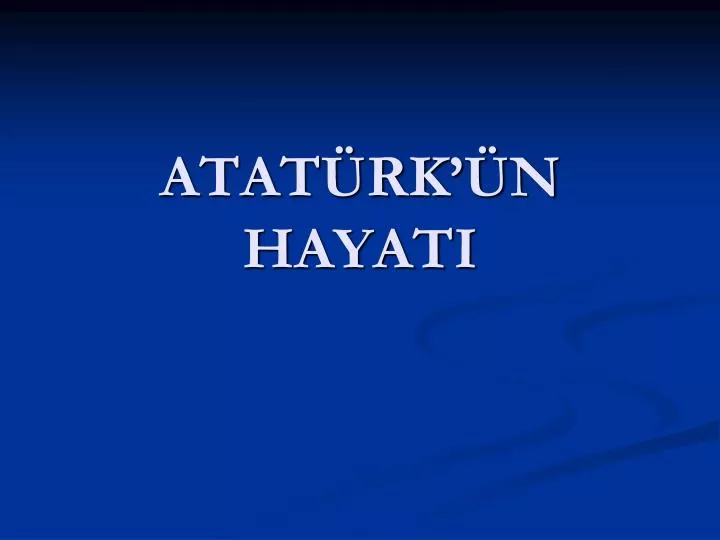 atat rk n hayati