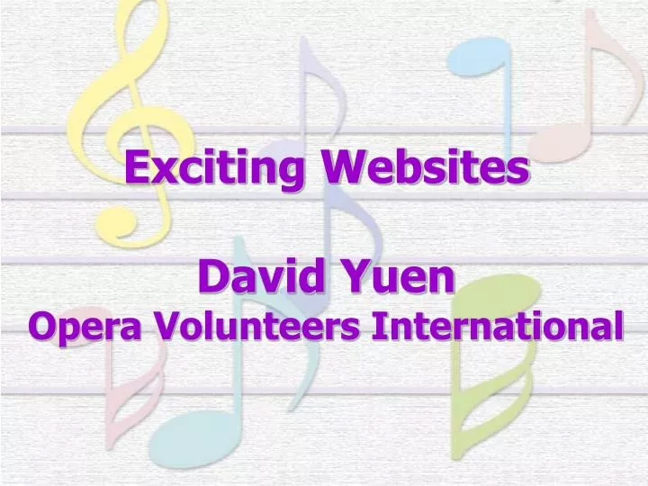 exciting websites david yuen opera volunteers international