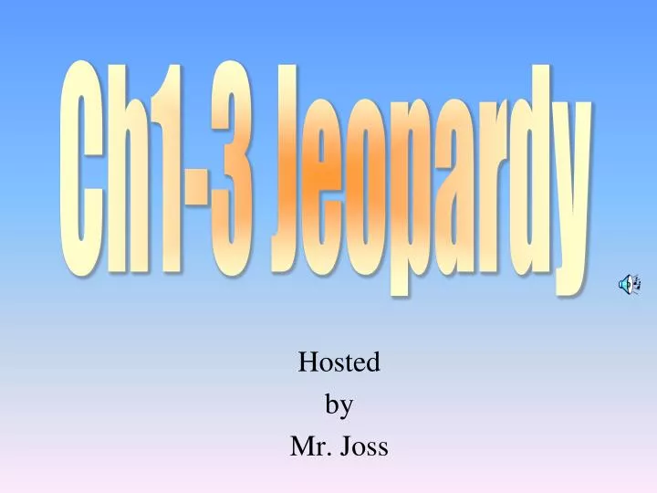 hosted by mr joss