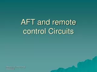 AFT and remote control Circuits