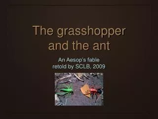 The grasshopper and the ant