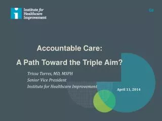 Accountable Care: A Path Toward the Triple Aim?