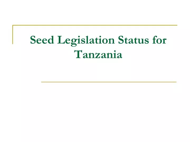 seed legislation status for tanzania