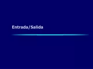 entrada salida