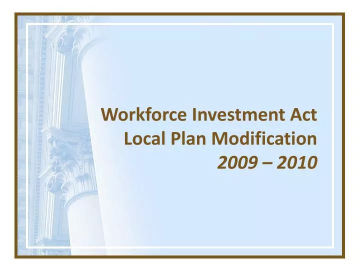workforce investment act local plan modification 2009 2010