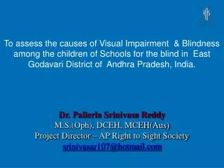 Dr. Pallerla Srinivasa Reddy M.S.(Oph), DCEH, MCEH(Aus)