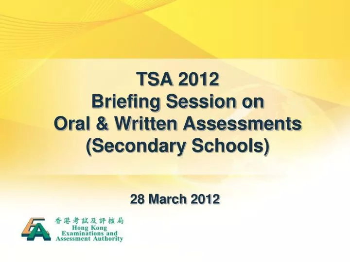 tsa 2012 briefing session on oral written assessments secondary schools
