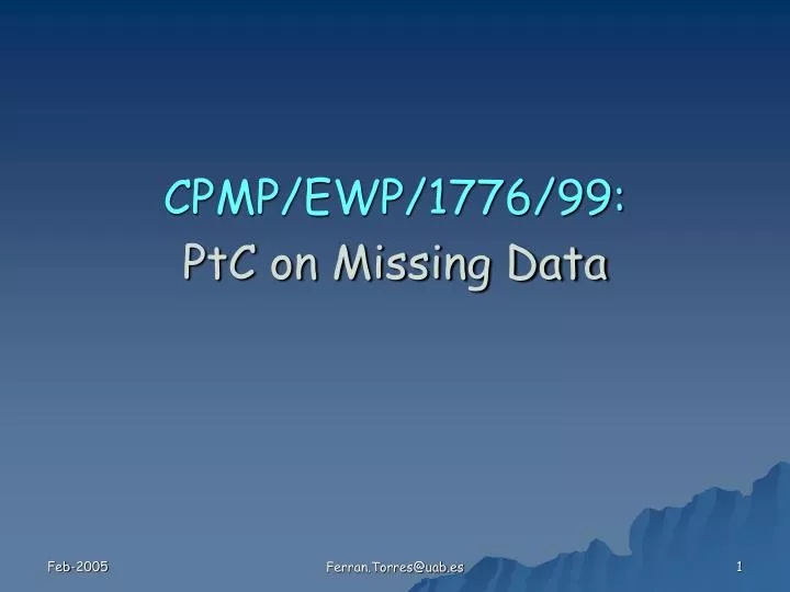 cpmp ewp 1776 99 ptc on missing data