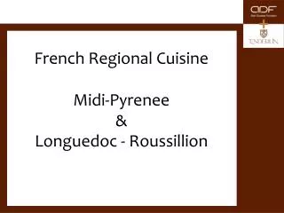 French Regional Cuisine Midi-Pyrenee &amp; Longuedoc - Roussillion