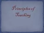 Principles of Teaching - slide 1