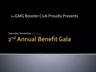 2 nd Annual Benefit Gala