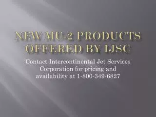 New mu-2 products offered by ijsc