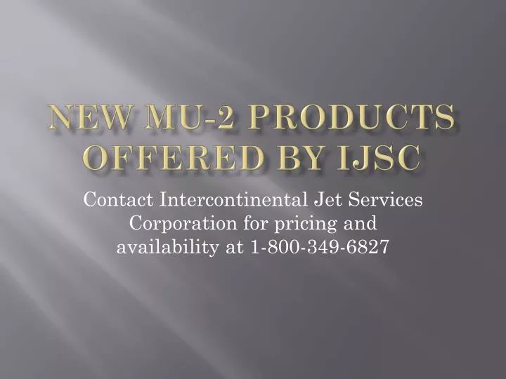 new mu 2 products offered by ijsc