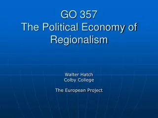 GO 357 The Political Economy of Regionalism
