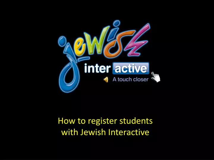 how to register students with jewish interactive